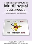 Children's literature in multilingual classrooms : from multiliteracy to multimodality