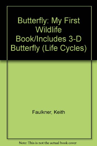 butterfly my first wildlife bookincludes 3 d butterfly life cycles
