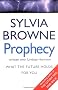 Prophecy: What the Future Holds for You
