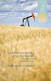 The growth of biofuels in the 21st century : policy drivers and market challenges
