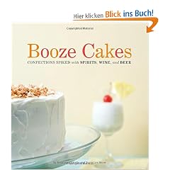Booze Cakes: Confections Spiked With Spirits, Wine, and Beer