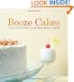 Booze Cakes: Confections Spiked with Spirits, Wine, and Beer