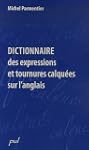 Dictionnaire express. tournures calqu�es