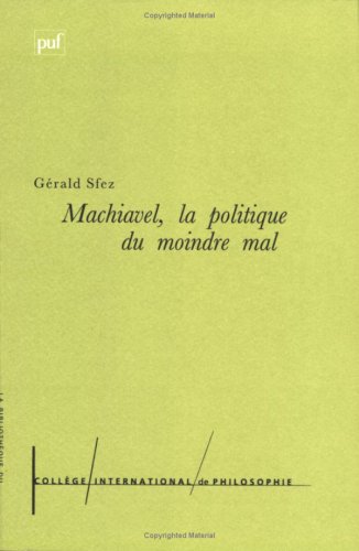 Machiavel : La Politique du moindre mal