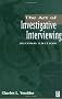 The Art of Investigative Interviewing: A Human Approach to Testimonial Evidence