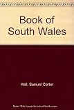 The book of South Wales, the Wye and the coast