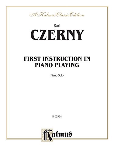 First Instruction in Piano Playing, One Hundred Recreations: Piano Method (Kalmus Edition)