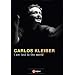Carlos Kleiber - I am lost to the World
