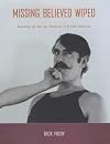 Missing, Believed Wiped: Searching for the Lost Treasures of British Televison (BFI Film Classics (Paperback))
