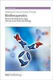 Biotherapeutics : recent developments using chemical and molecular biology