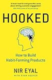 Hooked: How to Build Habit-Forming Products