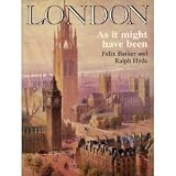 London As It Might Have Been (0719555574) by Barker, Felix
