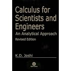 Calculus for Scientists and Engineers: An Analytical Approach, Revised Ed by K. D. Joshi
