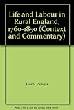 Life and labour in rural England 1760-1850