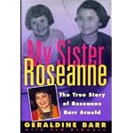 My Sister Roseanne: The True Story of Roseanne Barr Arnold book cover