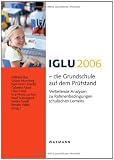Produkt-Bild: IGLU 2006 - die Grundschule auf dem Pr&uuml;fstand: Vertiefende Analysen zu Rahmenbedingungen schulischen Lernens