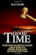 Good Time:: Everything You Wanted to Know About Going to a Federal Prison Camp but Had No One to Ask