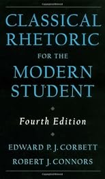 Classical Rhetoric for the Modern Student