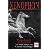 Xenophon: �ber die Reitkunst / Der Reiteroberst: Zwei hippologische Lehrb�cher der Antike