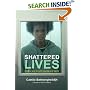 Shattered Lives: Children Who Live with Courage and Dignity