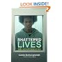 Shattered Lives: Children Who Live with Courage and Dignity
