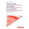 Mahnbriefe geschickt formulieren: Musterbriefe, Textbausteine, Mahnstrategien