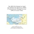 The 2009-2014 Outlook for Small and Medium-Size Businesses (SMBs) IT Infrastructure Managed Services (IMS) in India Icon Group International