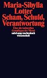 Produkt-Bild: Scham, Schuld, Verantwortung: &Uuml;ber die kulturellen Grundlagen der Moral (suhrkamp taschenbuch wissenschaft)