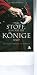 Der Stoff, aus dem die K�nige sind