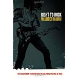 Right to Rock: The Black Rock Coalition and the Cultural Politics of Raceby Maureen Mahon