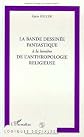 La bande dessine?e fantastique a? la lumie?re de l'anthropologie religieuse