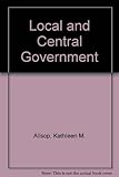 Local and central government