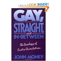 Gay, Straight, and In-Between: The Sexology of Erotic Orientation
