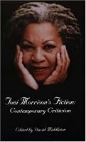Toni Morrison's Fiction: Contemporary Criticism (Critical Studies on Black Life and Culture, V. 30.)