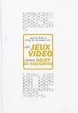 Les jeux vid�os comme objet de recherche