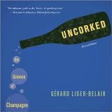 Uncorked: The Science of Champagne (Revised Edition)