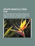 Gruppi musicali teen pop: Girls Aloud, Spice Girls, Take That, Atomic Kitten, Aqua, Jonas Brothers, Twins, Selena Gomez & the Scene, H.O.T. (Italian Edition)