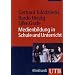 Medienbildung in Schule und Unterricht: Grundlagen und Beispiele