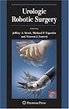 Urologic Robotic Surgery (Current Clinical Urology)