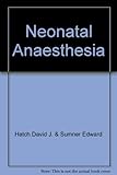 Neonatal anaesthesia