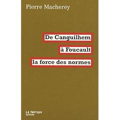La force des normes : de Canguilhem � Foucault