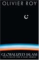 Globalized Islam: The Search for a New Ummah (CERI Series in Comparative Politics and International Studies)