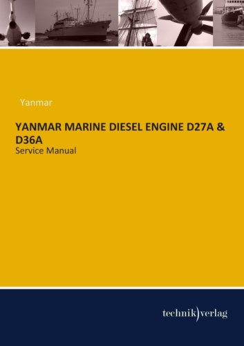 Yanmar Marine Diesel Engine D27A & D36A: Service Manual