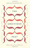 The undivided past : history beyond our differences