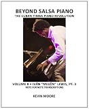 Beyond Salsa Piano: The Cuban Timba Piano Revolution: Volume 8- Iván "Melón" Lewis, Part 3
