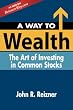 A Way to Wealth: The Art of Investing in Common Stocks