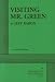Visiting Mr. Green
