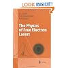 The Physics of Free Electron Lasers (Advanced Texts in Physics)
