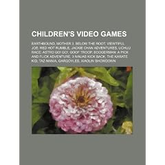 Children's Video Games: Earthbound, Mother 3, Below the Root, Viewtiful Joe: Red Hot Rumble, Jackie Chan Adventures, Uchuu Race: Astro Go! Go!