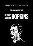 The Handsome Heart: Gerard Manly Hopkins